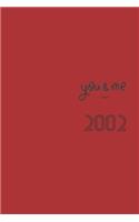 You and Me Since 2002 Notebook