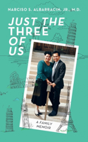 Just the Three of Us: A Memoir