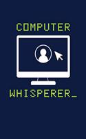Computer Whisperer