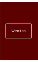 Wine Log: A Notebook Journal for Wine Lovers, Wine Tasting Diary, Perfect Gift for Book and Alcohol Lovers