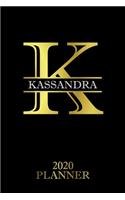 Kassandra: 2020 Planner - Personalised Name Organizer - Plan Days, Set Goals & Get Stuff Done (6x9, 175 Pages)