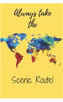 Always Take the Scenic Route