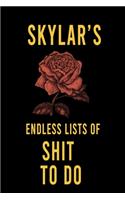 Skylar's Endless Lists of Shit to do
