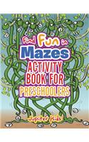 Find Fun in Mazes Activity Book for Preschoolers