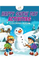 Happy Snow Day Activities Coloring Book