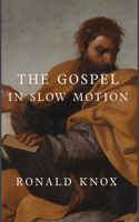 Gospel in Slow Motion