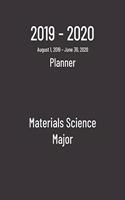 2019-2020 Planner: Materials Science Major - Monthly Weekly Organizer & Diary for Students