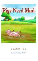 Pigs Need Mud