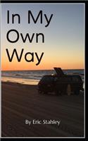 In My Own Way