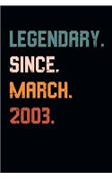Blank Lined Journal, Notebook, Diary, Planner - Legendary Since March 2003 - 16th Birthday Gift For 16 Years Old Boys and Girls born in March: Medium College-Ruled Journey Diary, 110 page, Lined, 6x9 (15.2 x 22.9 cm)