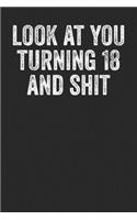 Look At You Turning 18 And Shit