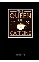 The Queen Of Caffeine Notebook