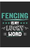 Fencing Is My Lucky Word
