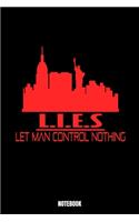 Li.E.S. Let Man Control Nothing Notebook: Lies Dream Log Book I Dream Journal I Dream Recorder I Diary and Notebook for recording your Dreams I Track your Dreams lucid Dreams Nightmares I Gi