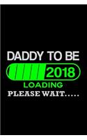 Daddy To Be 2018 Loading Please Wait...: Hangman Puzzles - Mini Game - Clever Kids - 110 Lined Pages - 6 X 9 In - 15.24 X 22.86 Cm - Single Player - Funny Great Gift