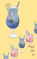 Plan on It: 18-Month Planner with Vision Pages and Motivational Quotes (Tropical Drinks)