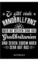 Es gibt viele Handballfans aber die besten sind aus Großbritanien und sehen zudem noch sehr gut aus: A5 Notizbuch - Liniert 120 Seiten - Geschenk/Geschenkidee zum Geburtstag - Weihnachten - Ostern - Vatertag - Muttertag - Namenstag