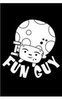 Fun Guy