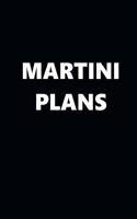 2020 Weekly Planner Funny Humorous Martini Plans 134 Pages: 2020 Planners Calendars Organizers Datebooks Appointment Books Agendas