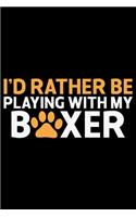 I'd Rather Be Playing With My Boxer