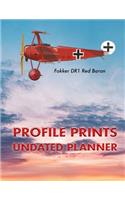 Profile Prints Undated Planner: Fokker DR1 The Red Baron. 8.5" x 11" Undated weekly Illustrated planner/ planning calendar 12 months. Vintage aviation. Military history(2 Profile Prints Undated Planners)