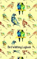 Bird Watching Log Book: Bird Watching Journal NoteBook Diary, Unique Gift for Birders and Bird Watchers, Love Birds on Yellow