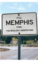 It's a Memphis Thing You Wouldn't Understand