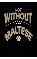 Not Without My Maltese