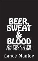 Beer, Sweat & Blood