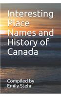 Interesting Place Names and History of Canada
