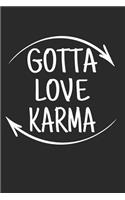 Gotta Love Karma Journal Notebook