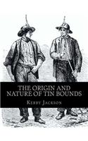 The Origin and Nature of Tin Bounds: or; Mining Rights of the Cornish Tin Miners