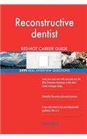 Reconstructive dentist RED-HOT Career Guide; 2499 REAL Interview Questions