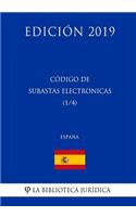 Código de Subastas Electrónicas (1/4) (España) (Edición 2019)