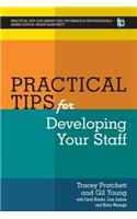 Practical Tips for Developing Your Staff