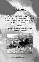 Athyrmata: Critical Essays on the Archaeology of the Eastern Mediterranean in Honour of E. Susan Sherratt: Critical Essays on the Archaeology of the Eastern Mediterranean in Honour of E. Susan Sherratt
