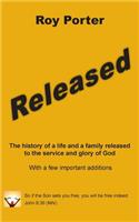 Released: the History of a Life and a Family Released to the Service and Glory of God