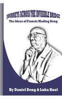 Journeys Across the Invisible Bridge: Ideas of Francis Mading Deng