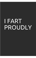 I Fart Proudly