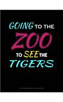 Going to the Zoo to See the Tigers: Graph Paper Notebook - 1/2 Inch Squares