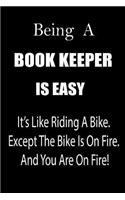 Being a Book Keeper Is Easy: It's Like Riding a Bike. Except the Bike Is on Fire. and You Are on Fire! Blank Line Journal