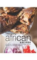 African Recipes: An African Cookbook with Delicious African Recipes for All Types of Meals (2nd Edition)