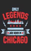 Only Legends Are Born in Chicago