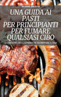 Una Guida AI Pasti Per Principianti Per Fumare Qualsiasi Cibo