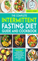 Complete Intermittent Fasting Diet Guide And Cookbook