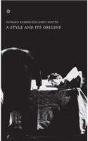 A Style and Its Origins