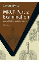 MRCP Part 2 Examination: A Candidate's Revision Notes(MasterPass)