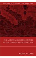 The National Courts' Mandate in the European Constitution