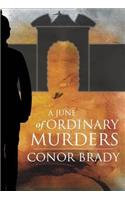 A June of Ordinary Murders
