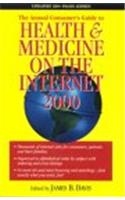 The Annual Consumer's Guide to Health & Medicine on the Internet 2000 (Health and Medicine on the Internet)